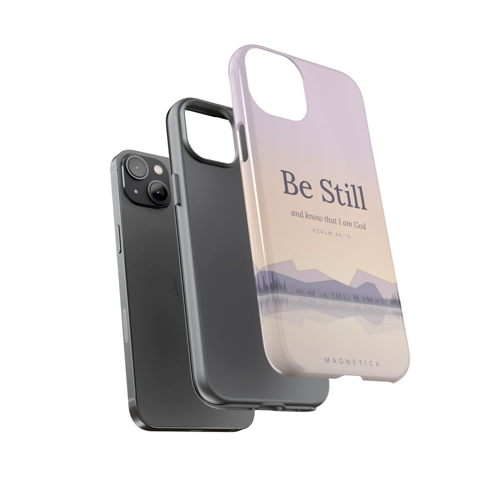 Be Still — Psalm 46:10 Tough Phone Case | iPhone, Samsung & Pixel