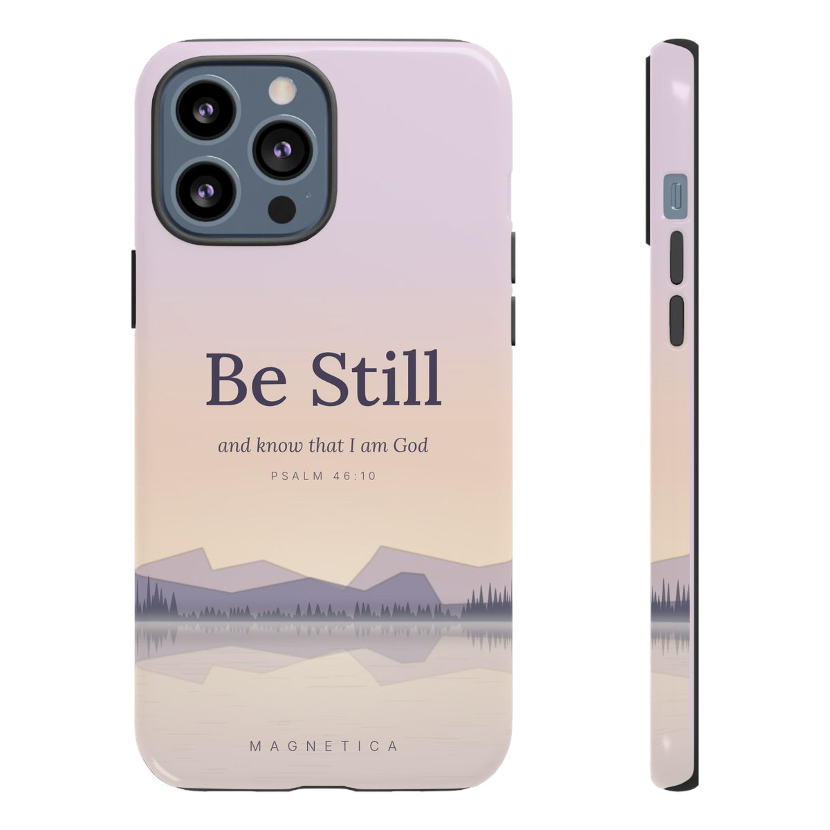 Be Still — Psalm 46:10 Tough Phone Case | iPhone, Samsung & Pixel