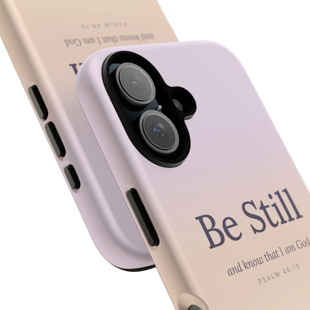 Be Still — Psalm 46:10 Tough Phone Case | iPhone, Samsung & Pixel