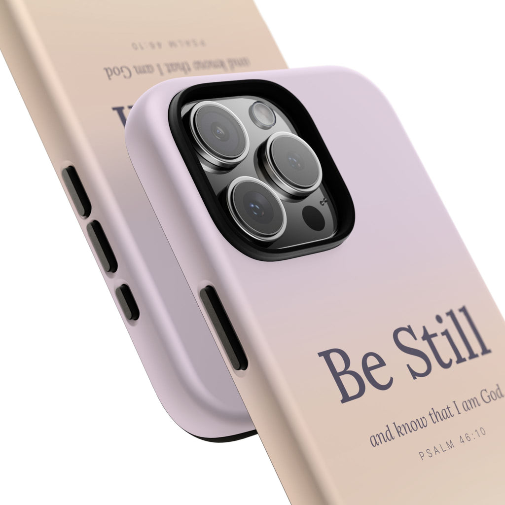 Be Still — Psalm 46:10 Tough Phone Case | iPhone, Samsung & Pixel