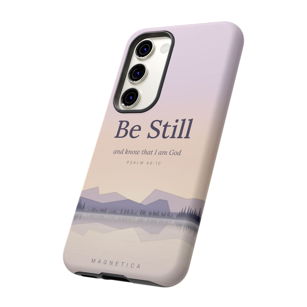 Be Still — Psalm 46:10 Tough Phone Case | iPhone, Samsung & Pixel