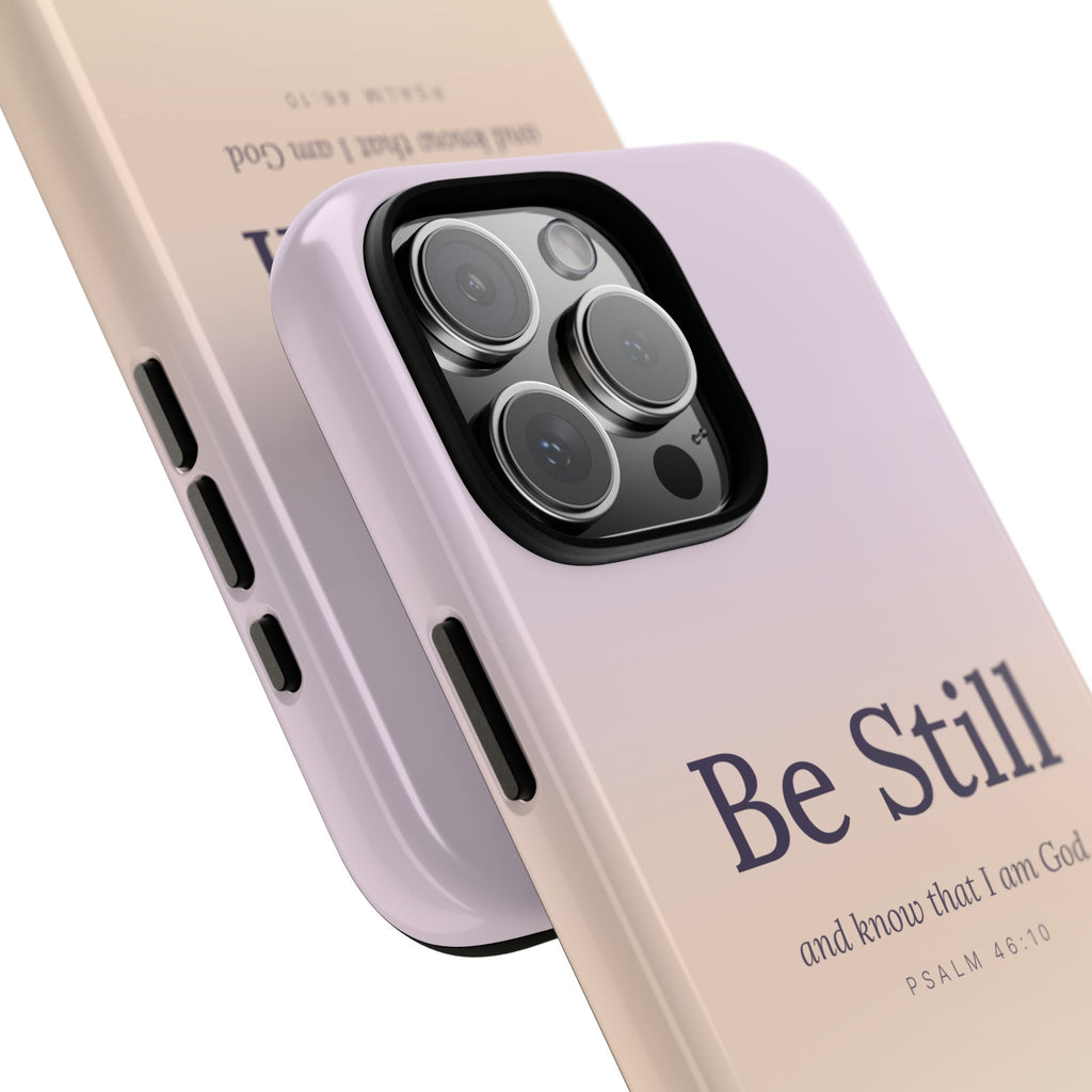 Be Still — Psalm 46:10 Tough Phone Case | iPhone, Samsung & Pixel