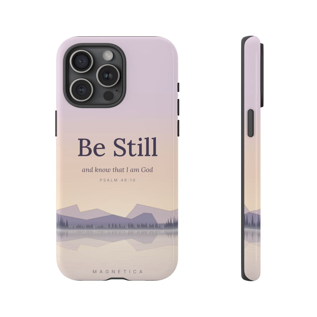 Be Still — Psalm 46:10 Tough Phone Case | iPhone, Samsung & Pixel
