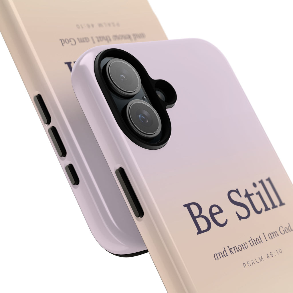 Be Still — Psalm 46:10 Tough Phone Case | iPhone, Samsung & Pixel