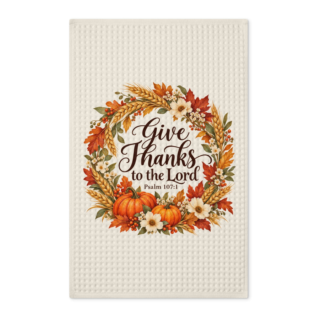 Give Thanks to the Lord | Waffle Double-Sided Tea Towel | Magnetica