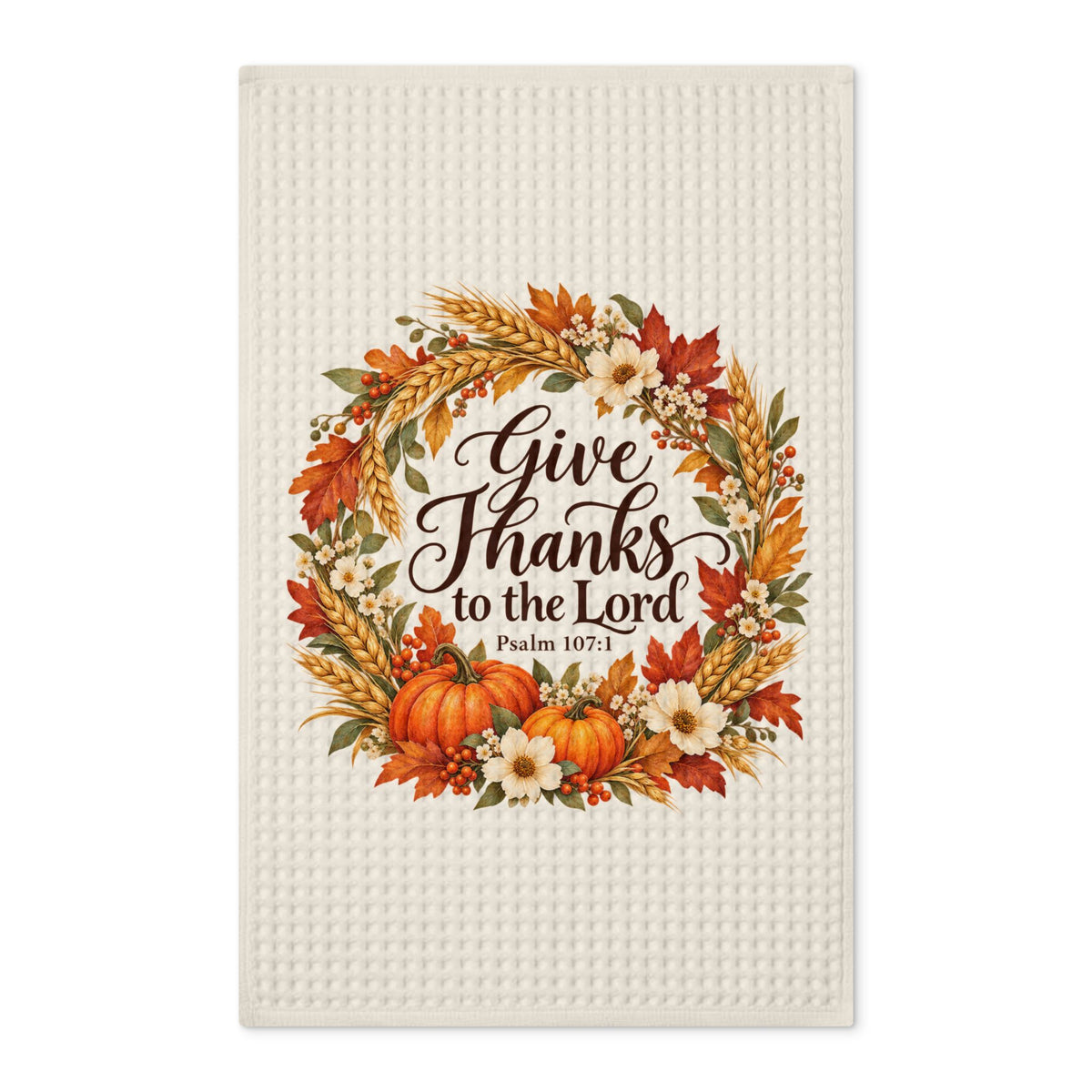 Give Thanks to the Lord | Waffle Double-Sided Tea Towel | Magnetica