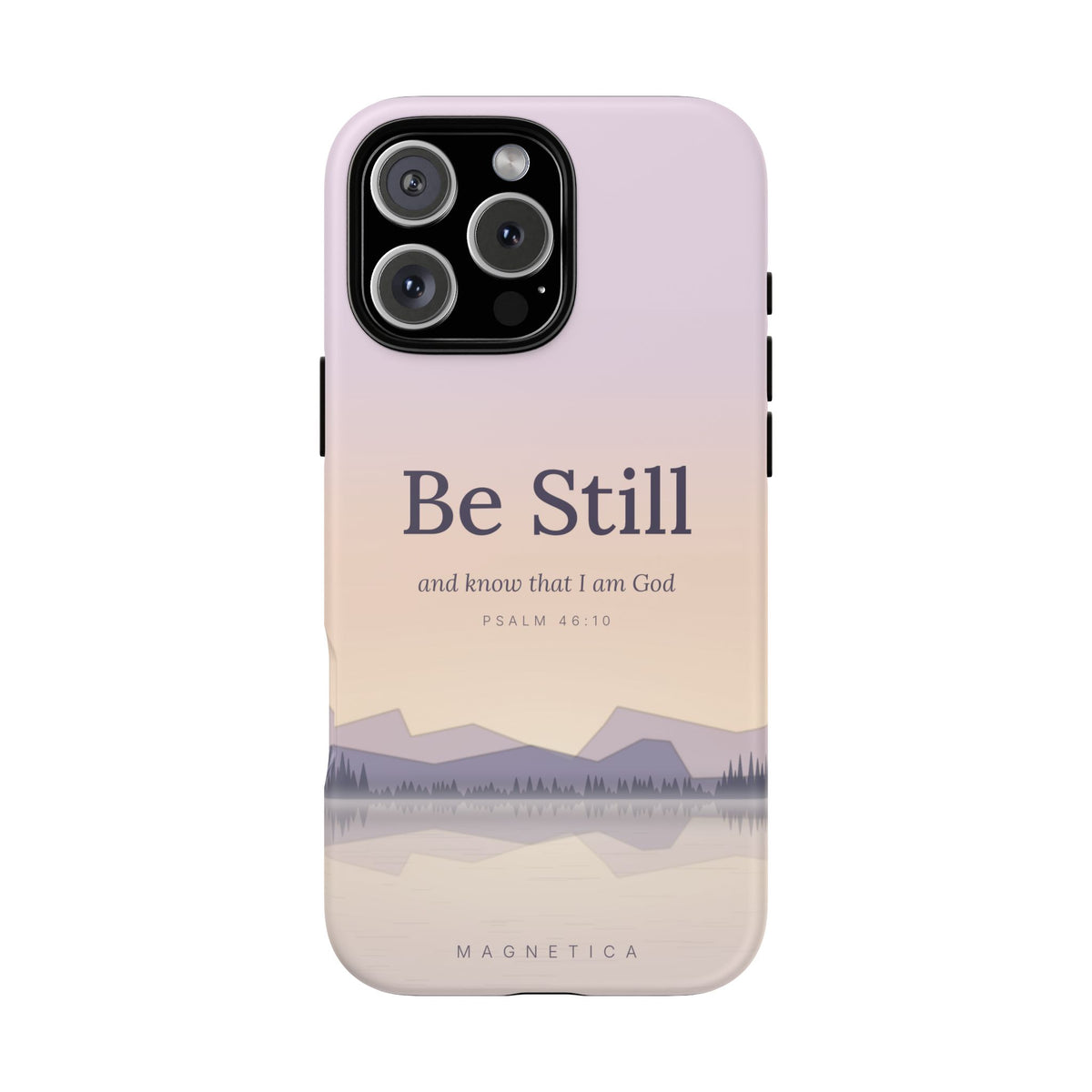 Be Still — Psalm 46:10 Tough Phone Case | iPhone, Samsung & Pixel