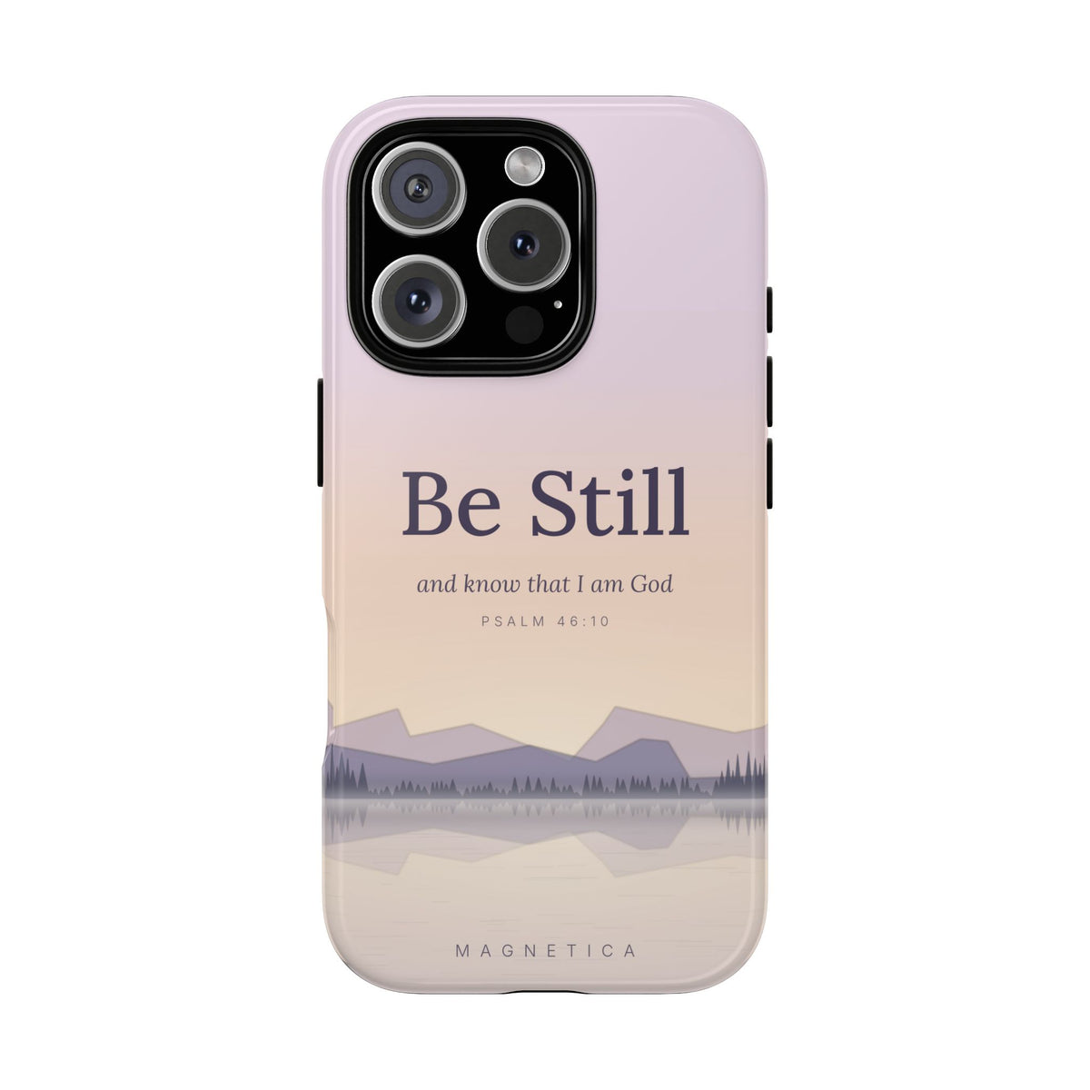 Be Still — Psalm 46:10 Tough Phone Case | iPhone, Samsung & Pixel
