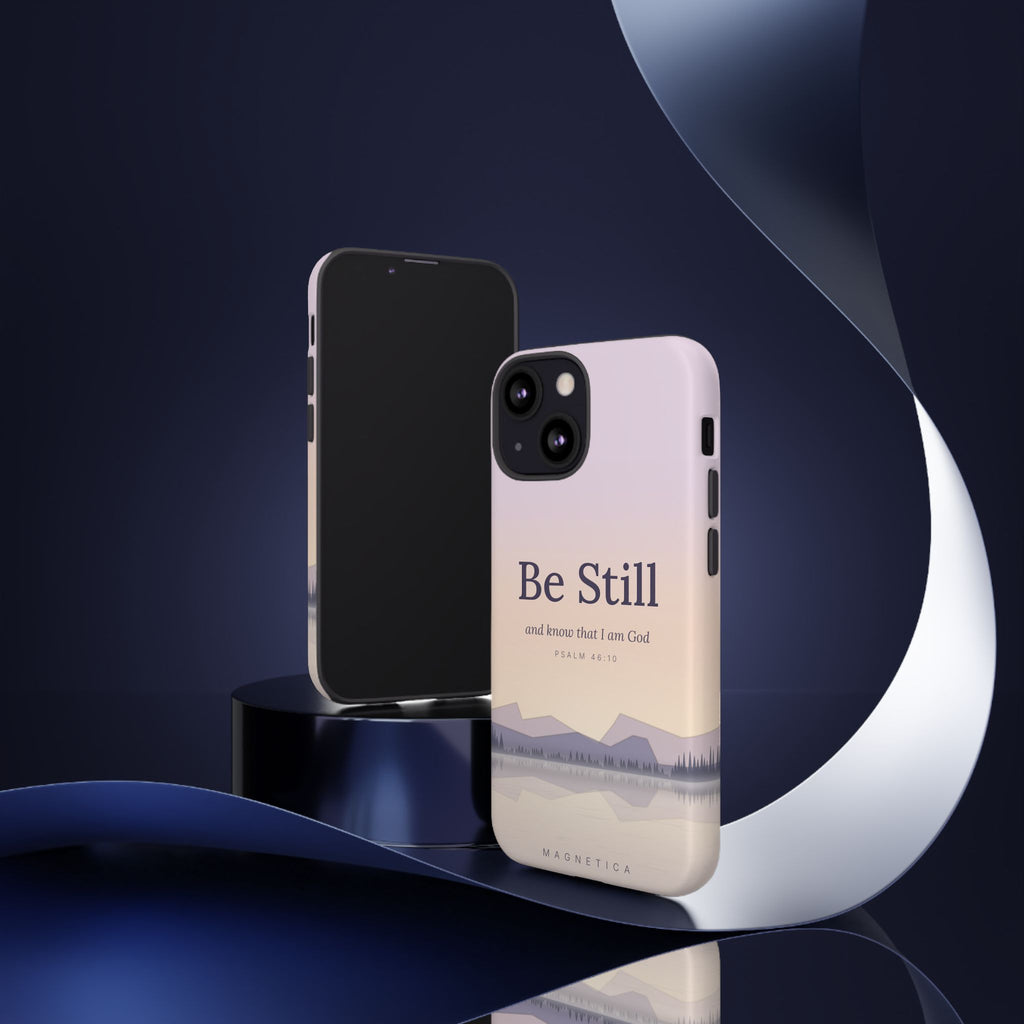 Be Still — Psalm 46:10 Tough Phone Case | iPhone, Samsung & Pixel