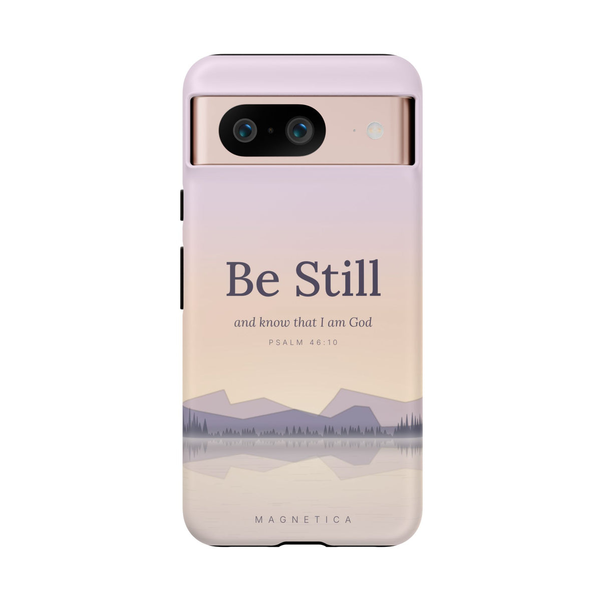 Be Still — Psalm 46:10 Tough Phone Case | iPhone, Samsung & Pixel