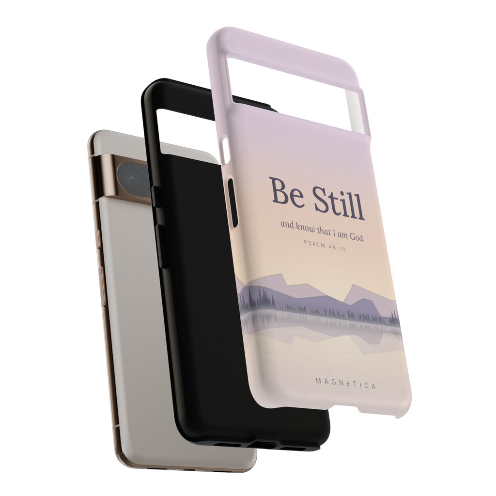 Be Still — Psalm 46:10 Tough Phone Case | iPhone, Samsung & Pixel