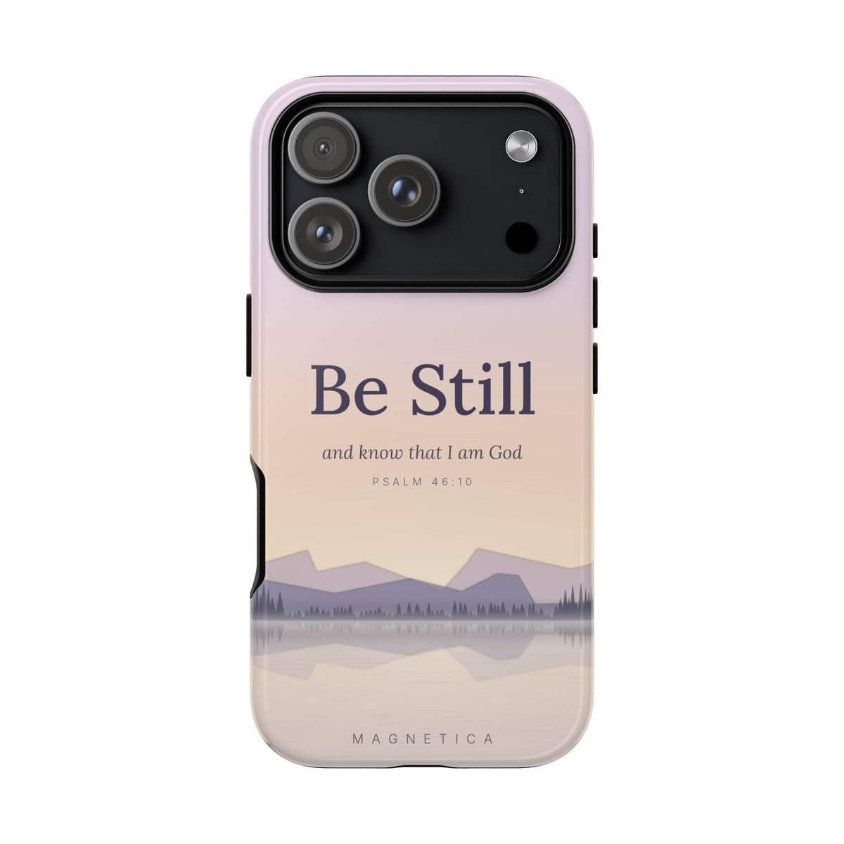 Be Still — Psalm 46:10 Tough Phone Case | iPhone, Samsung & Pixel