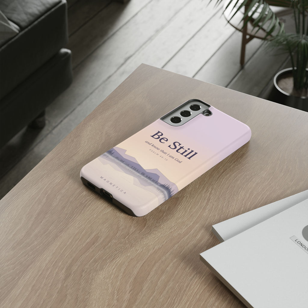 Be Still — Psalm 46:10 Tough Phone Case | iPhone, Samsung & Pixel
