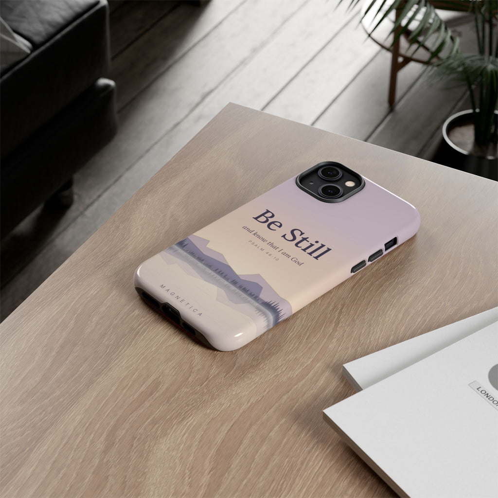 Be Still — Psalm 46:10 Tough Phone Case | iPhone, Samsung & Pixel