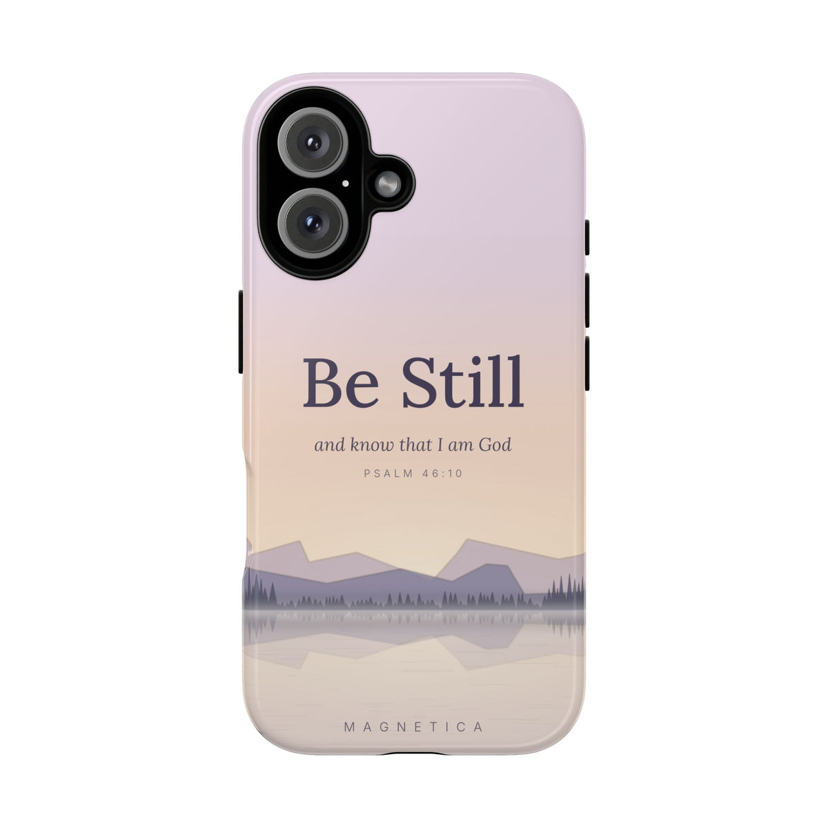 Be Still — Psalm 46:10 Tough Phone Case | iPhone, Samsung & Pixel