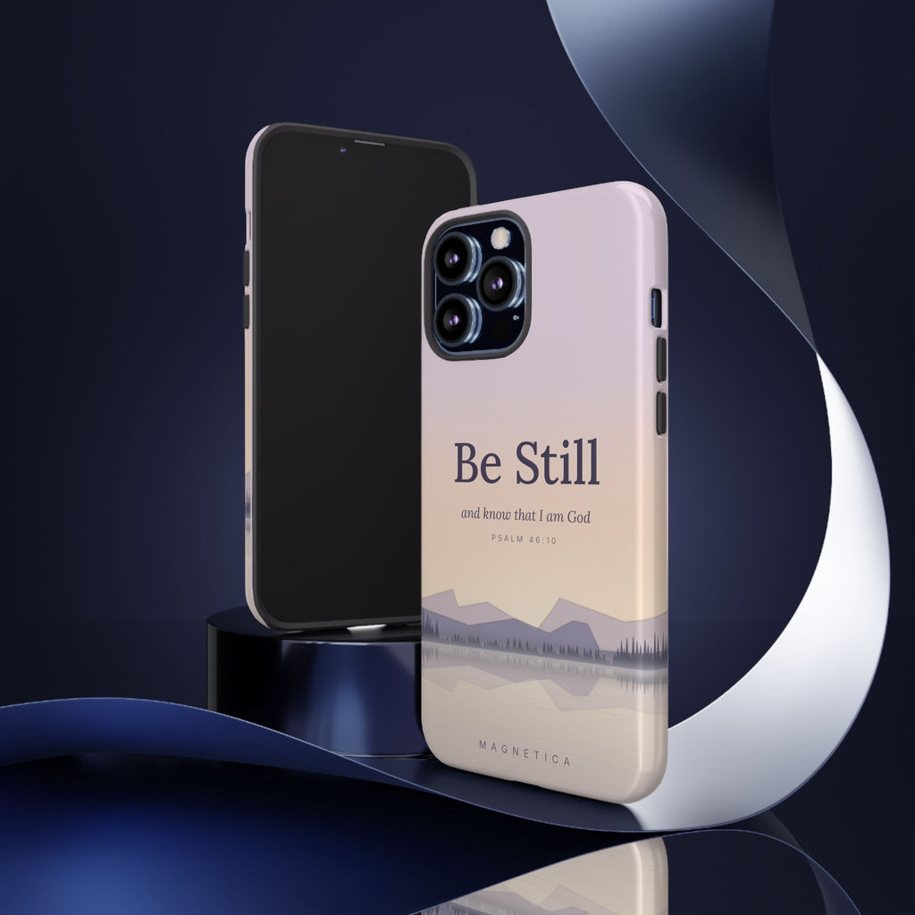 Be Still — Psalm 46:10 Tough Phone Case | iPhone, Samsung & Pixel