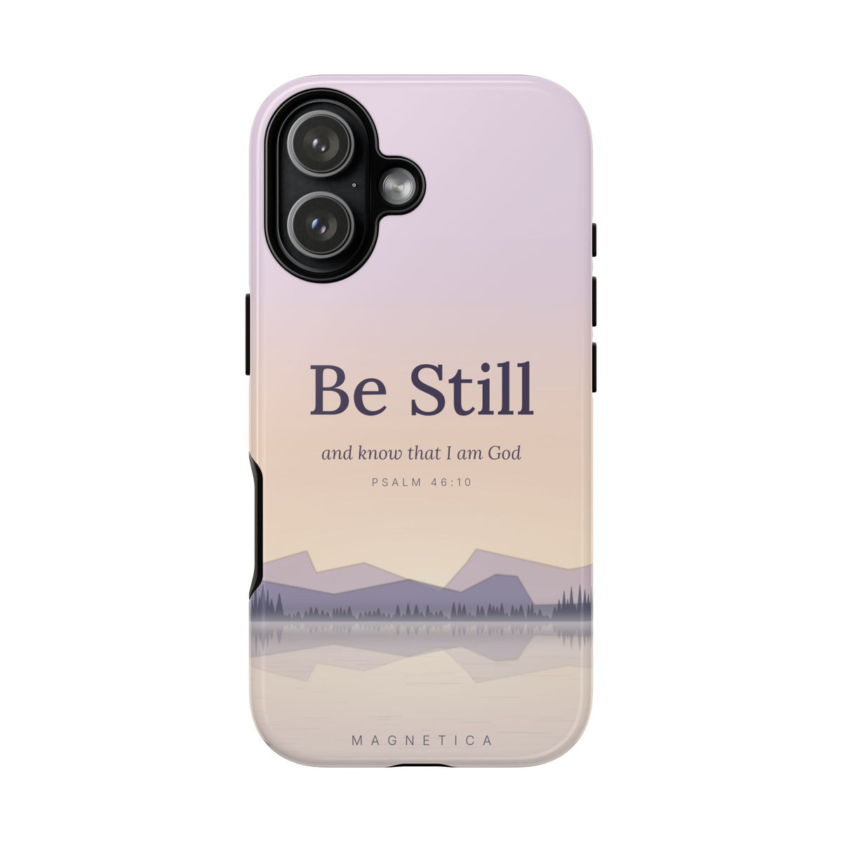Be Still — Psalm 46:10 Tough Phone Case | iPhone, Samsung & Pixel