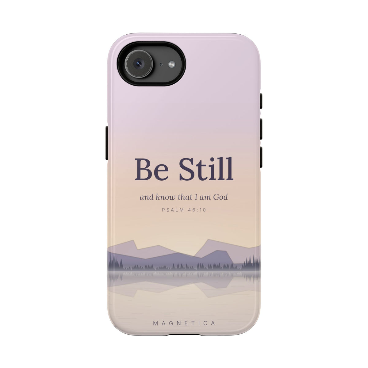 Be Still — Psalm 46:10 Tough Phone Case | iPhone, Samsung & Pixel