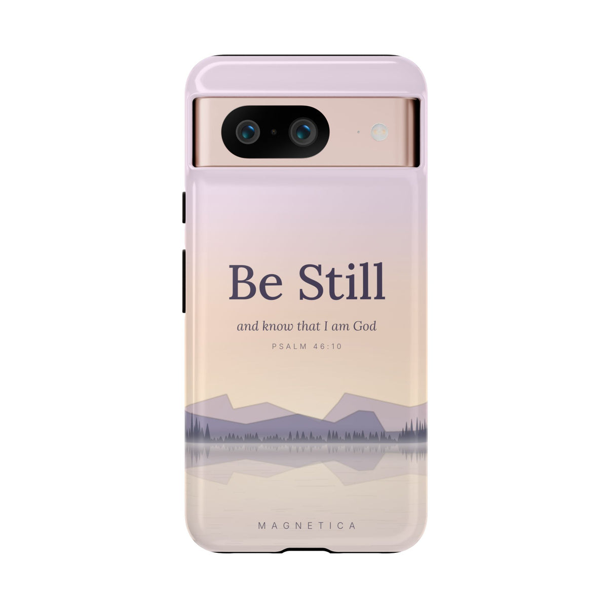 Be Still — Psalm 46:10 Tough Phone Case | iPhone, Samsung & Pixel
