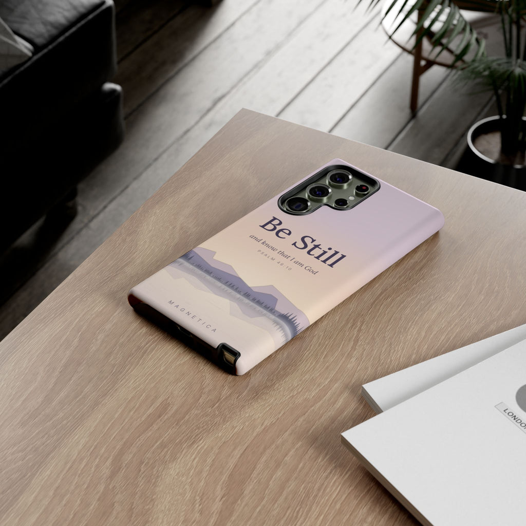 Be Still — Psalm 46:10 Tough Phone Case | iPhone, Samsung & Pixel