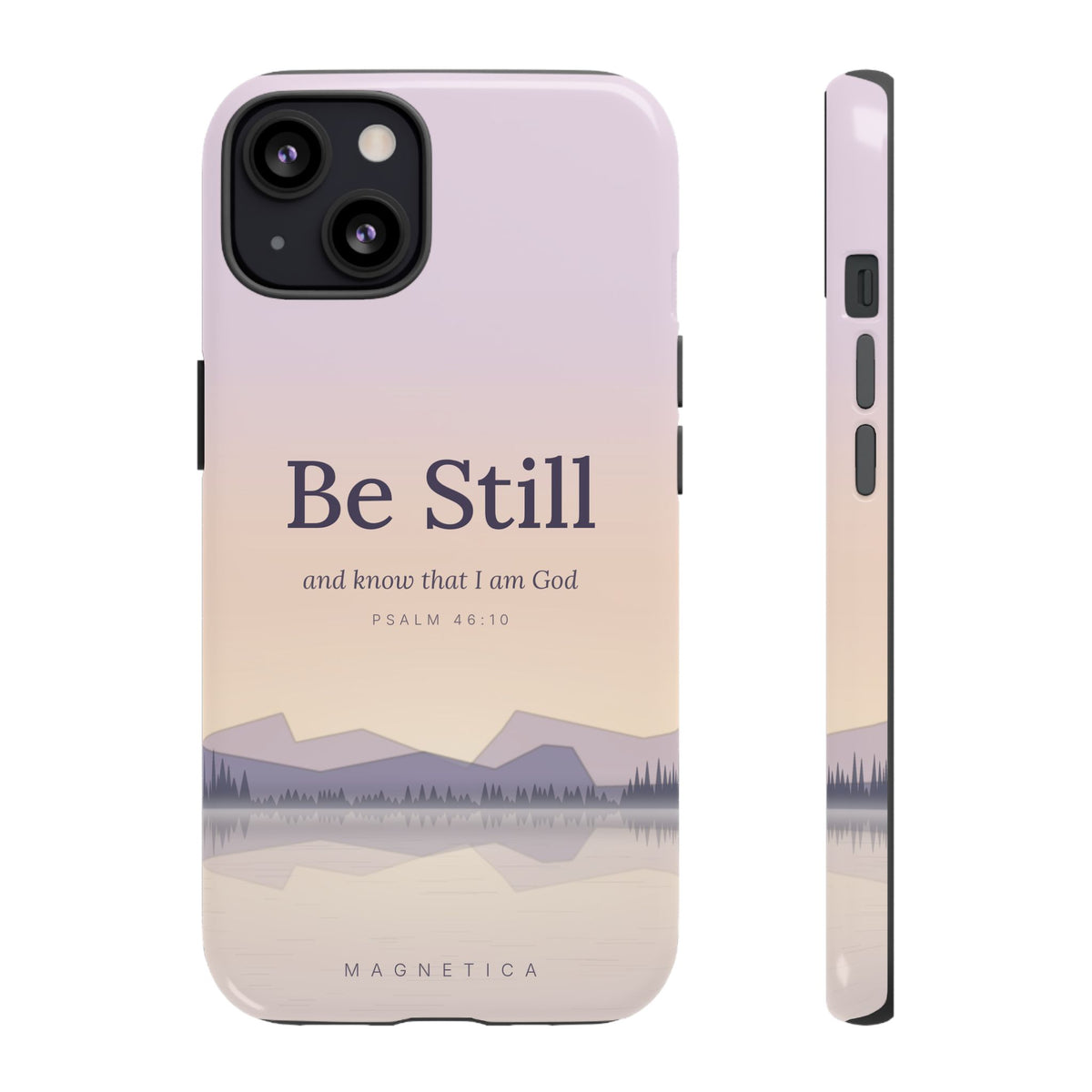 Be Still — Psalm 46:10 Tough Phone Case | iPhone, Samsung & Pixel