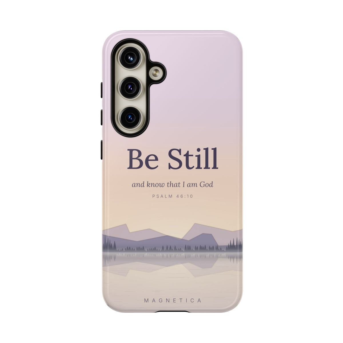 Be Still — Psalm 46:10 Tough Phone Case | iPhone, Samsung & Pixel