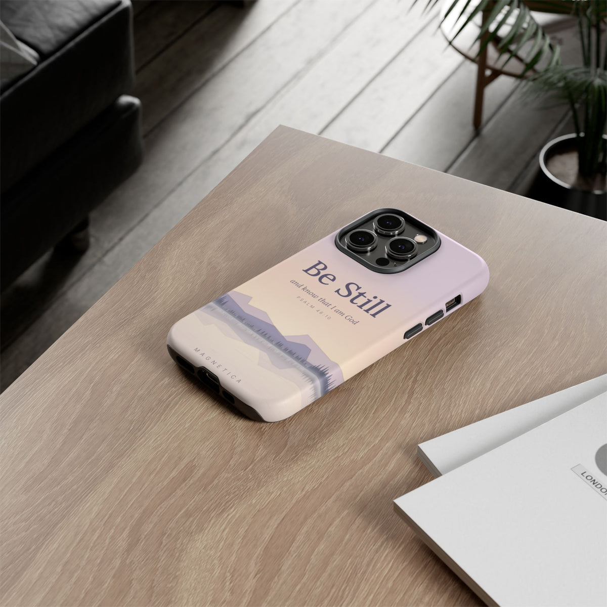 Be Still — Psalm 46:10 Tough Phone Case | iPhone, Samsung & Pixel
