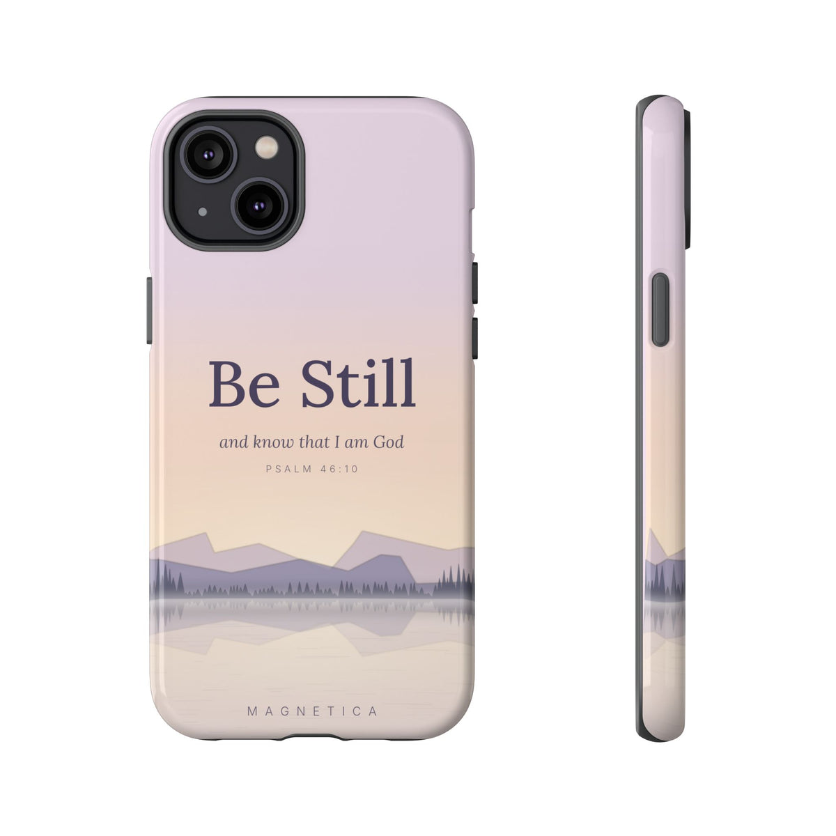 Be Still — Psalm 46:10 Tough Phone Case | iPhone, Samsung & Pixel