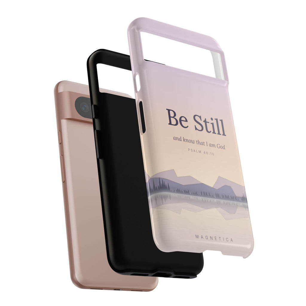 Be Still — Psalm 46:10 Tough Phone Case | iPhone, Samsung & Pixel