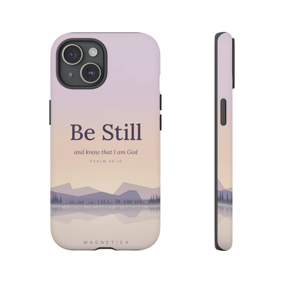Be Still — Psalm 46:10 Tough Phone Case | iPhone, Samsung & Pixel
