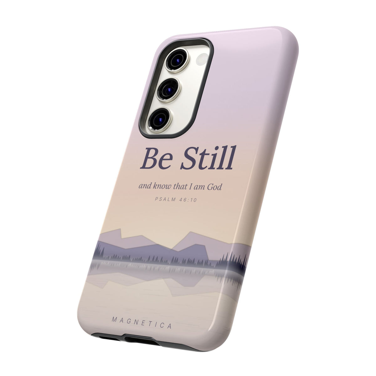 Be Still — Psalm 46:10 Tough Phone Case | iPhone, Samsung & Pixel
