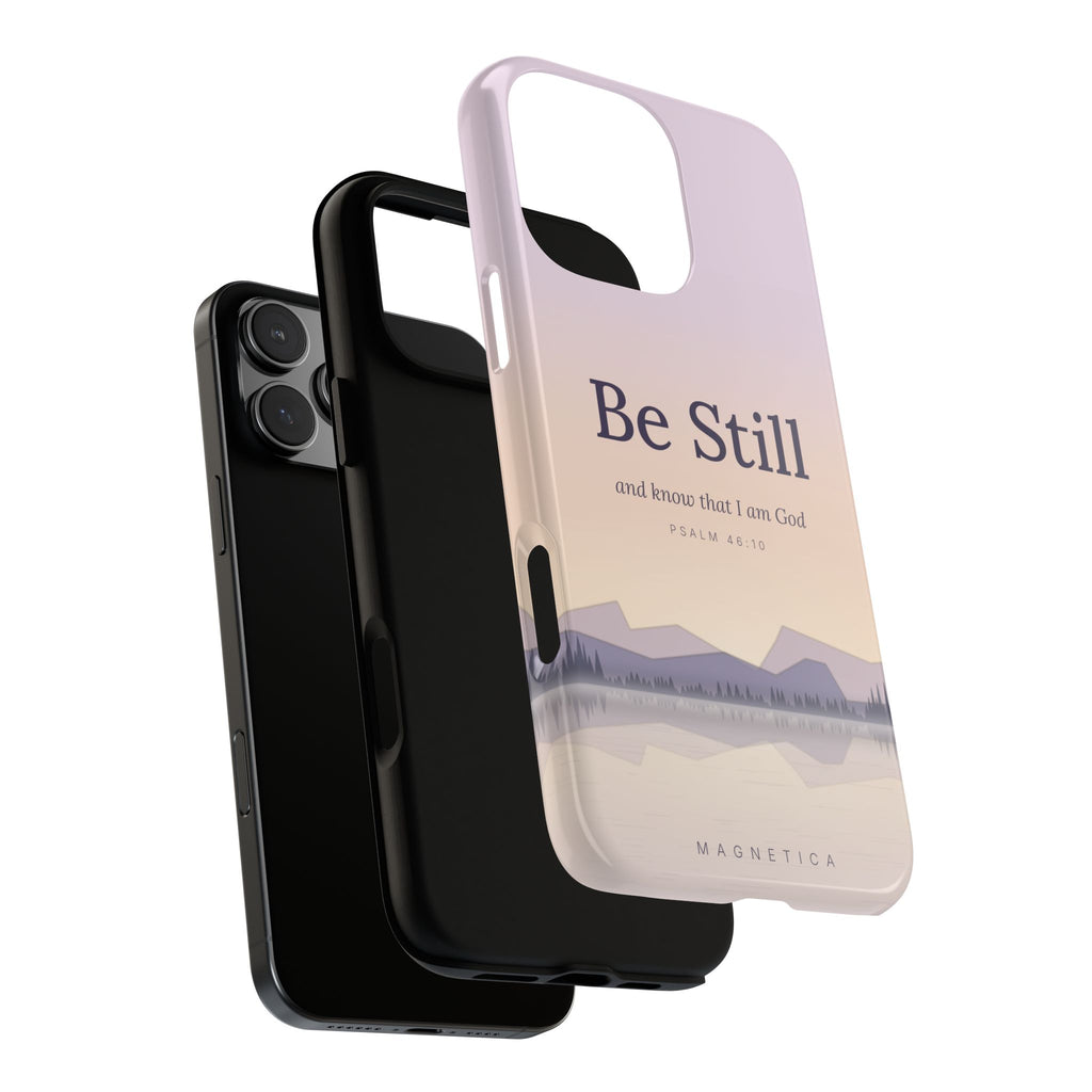 Be Still — Psalm 46:10 Tough Phone Case | iPhone, Samsung & Pixel