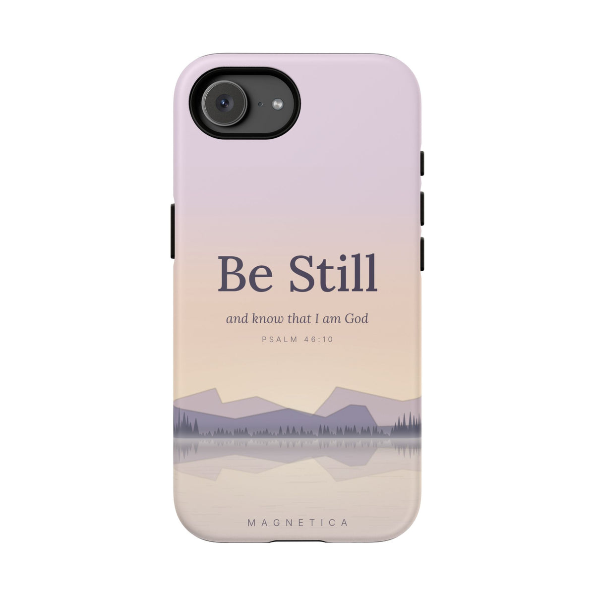 Be Still — Psalm 46:10 Tough Phone Case | iPhone, Samsung & Pixel