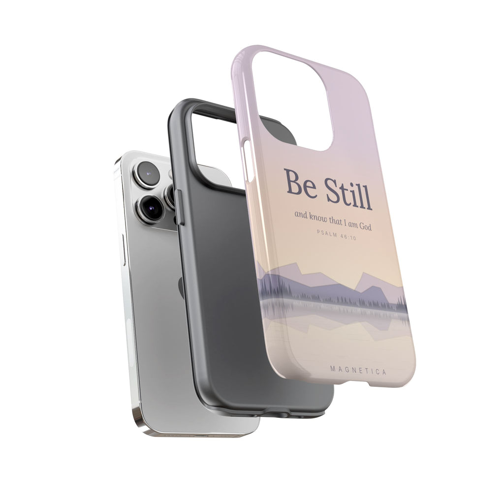 Be Still — Psalm 46:10 Tough Phone Case | iPhone, Samsung & Pixel