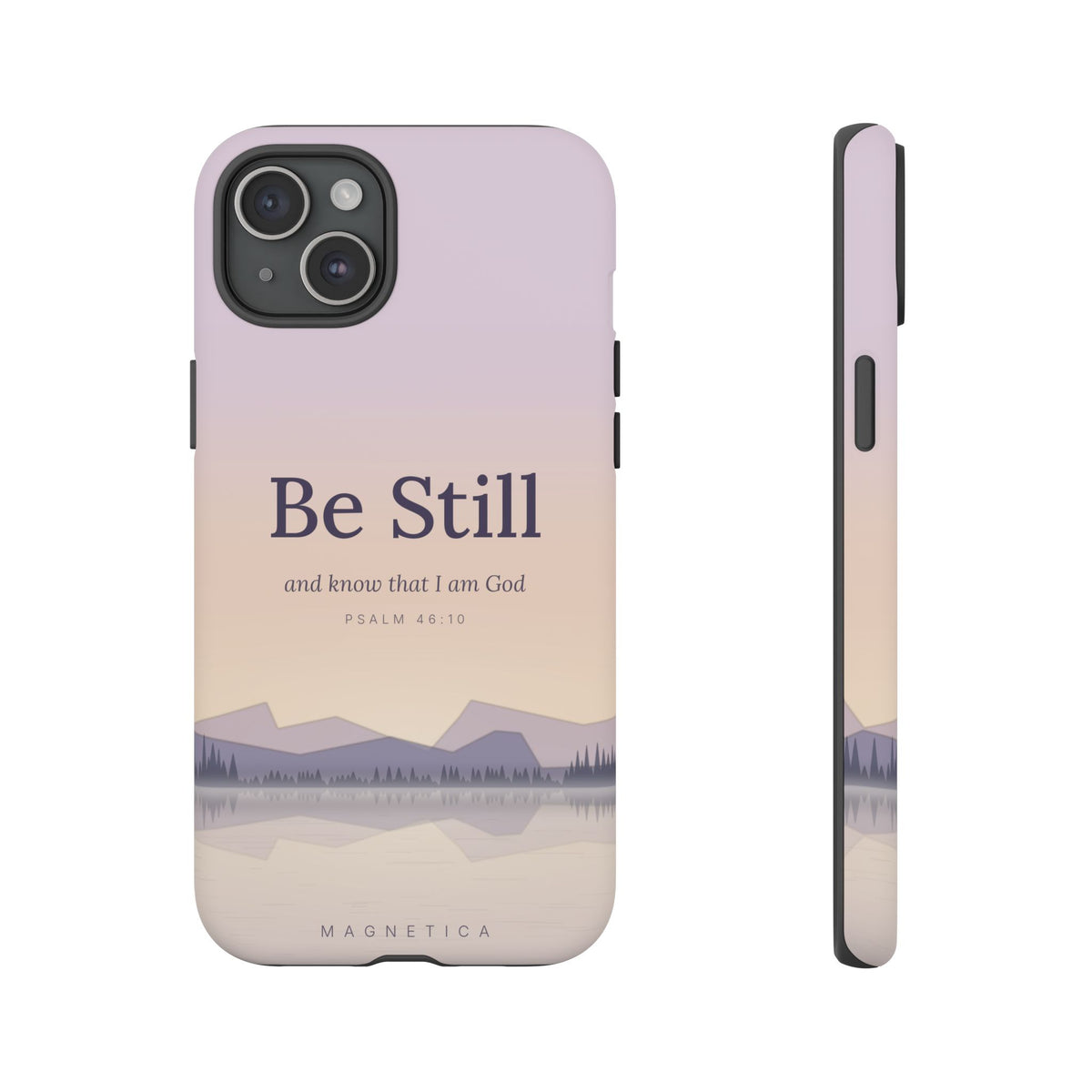 Be Still — Psalm 46:10 Tough Phone Case | iPhone, Samsung & Pixel