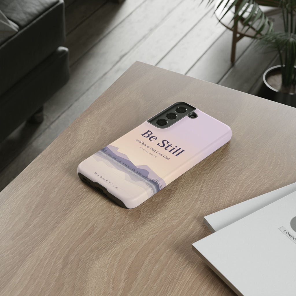 Be Still — Psalm 46:10 Tough Phone Case | iPhone, Samsung & Pixel