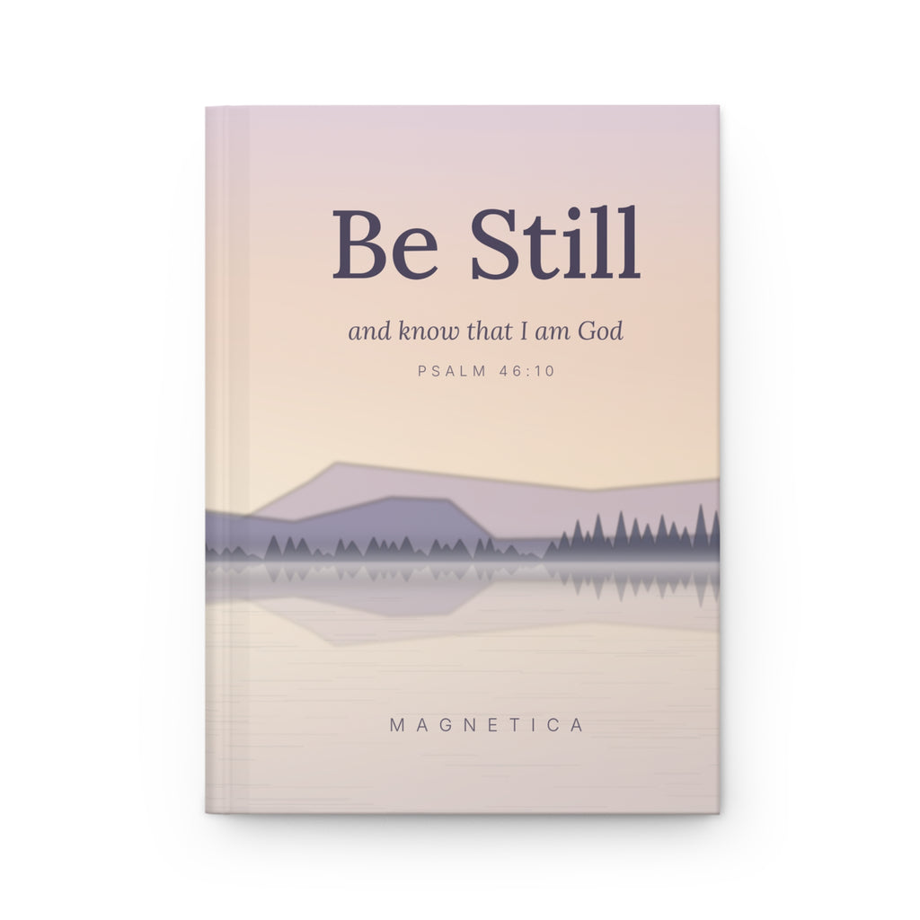 Be Still — Psalm 46:10 Matte Hardcover Lined Journal