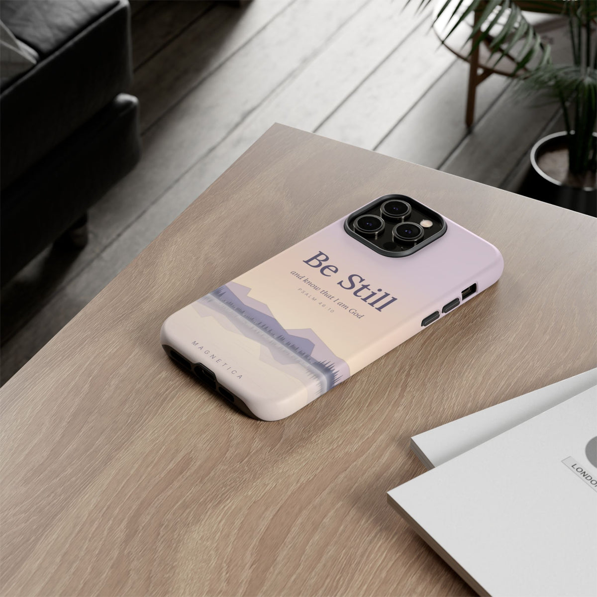 Be Still — Psalm 46:10 Tough Phone Case | iPhone, Samsung & Pixel