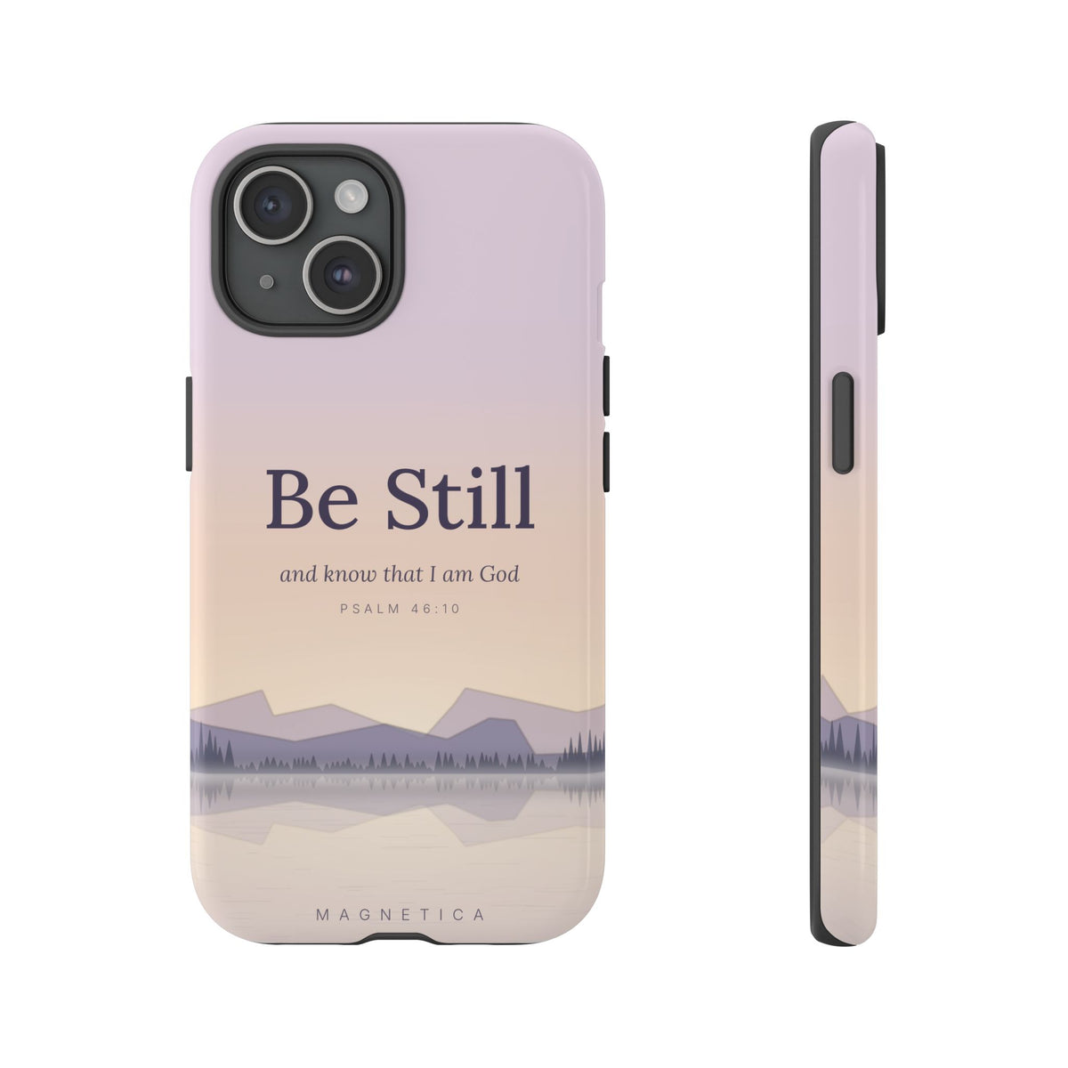 Be Still — Psalm 46:10 Tough Phone Case | iPhone, Samsung & Pixel