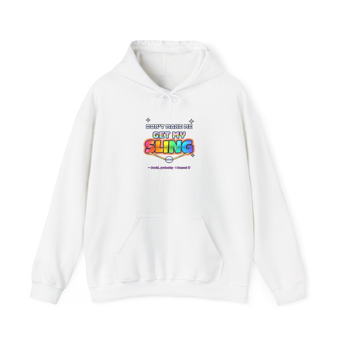 Don’t Make Me Get My Sling — Adult Christian Hoodie | Black & White