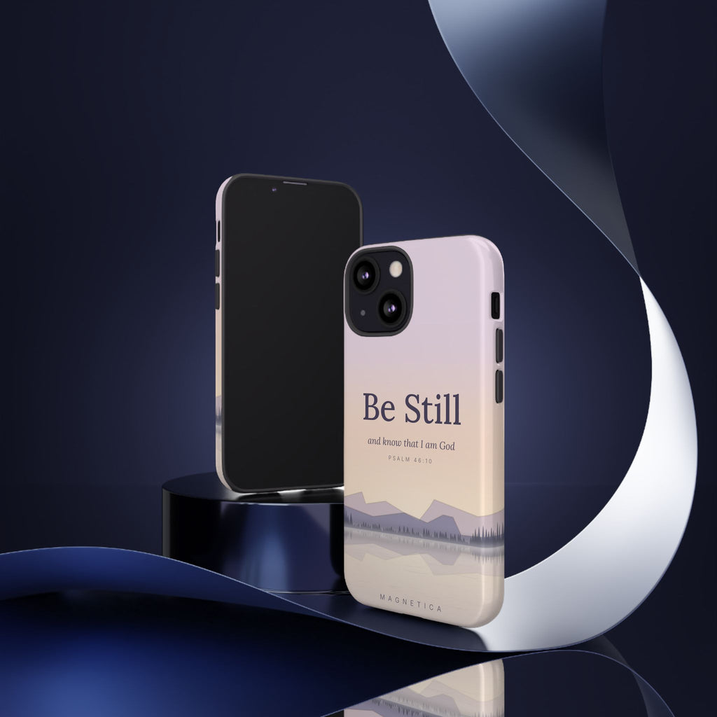Be Still — Psalm 46:10 Tough Phone Case | iPhone, Samsung & Pixel
