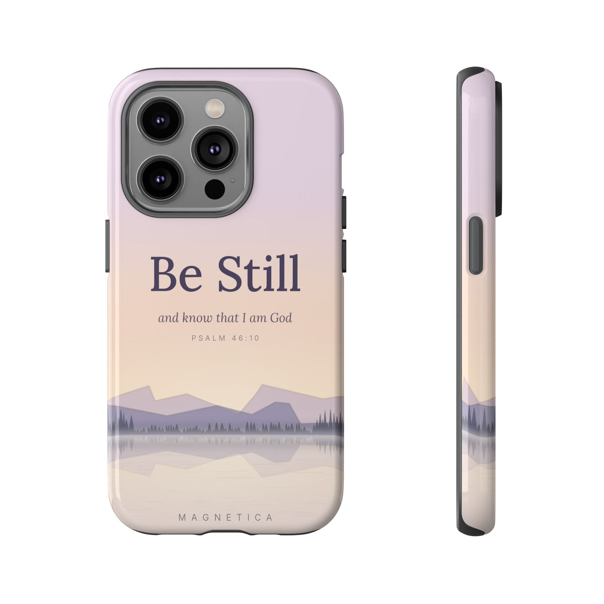 Be Still — Psalm 46:10 Tough Phone Case | iPhone, Samsung & Pixel