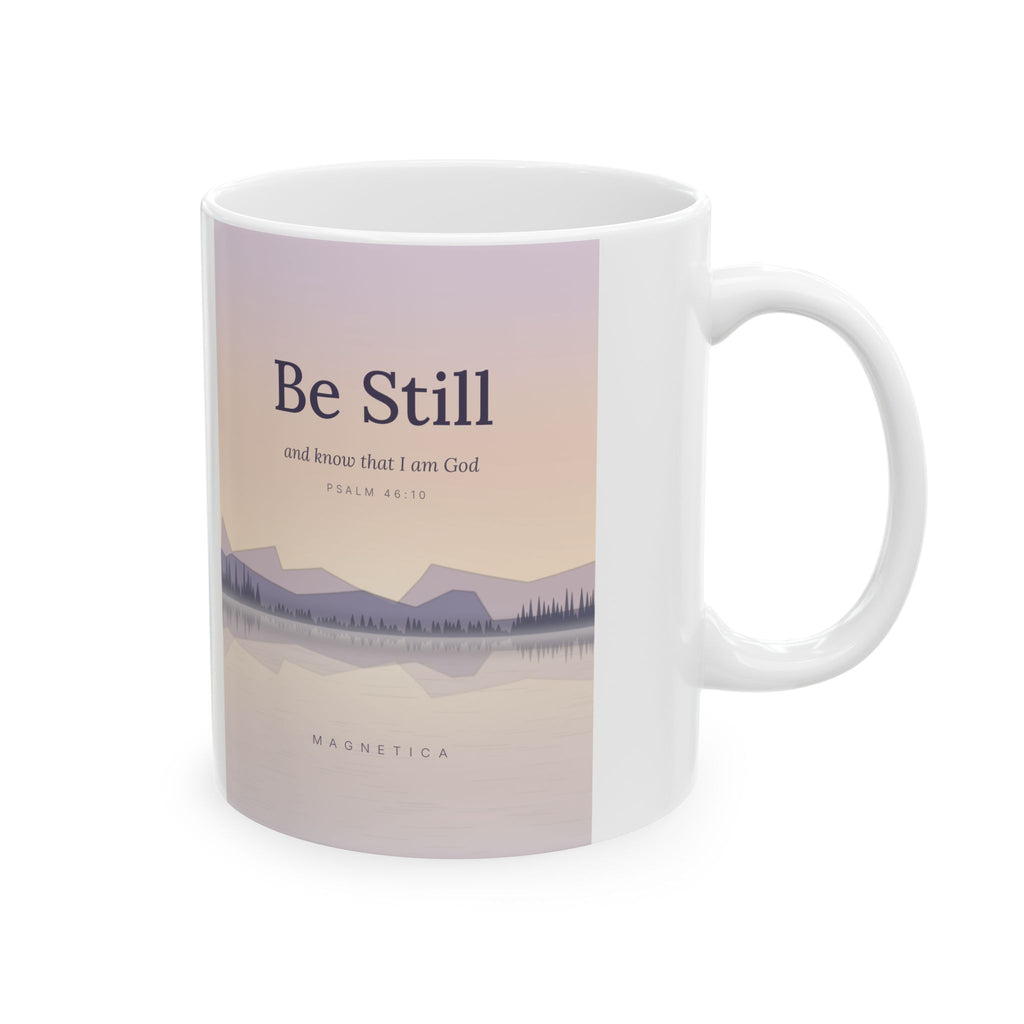 Be Still — Psalm 46:10 Ceramic Mug, 11oz