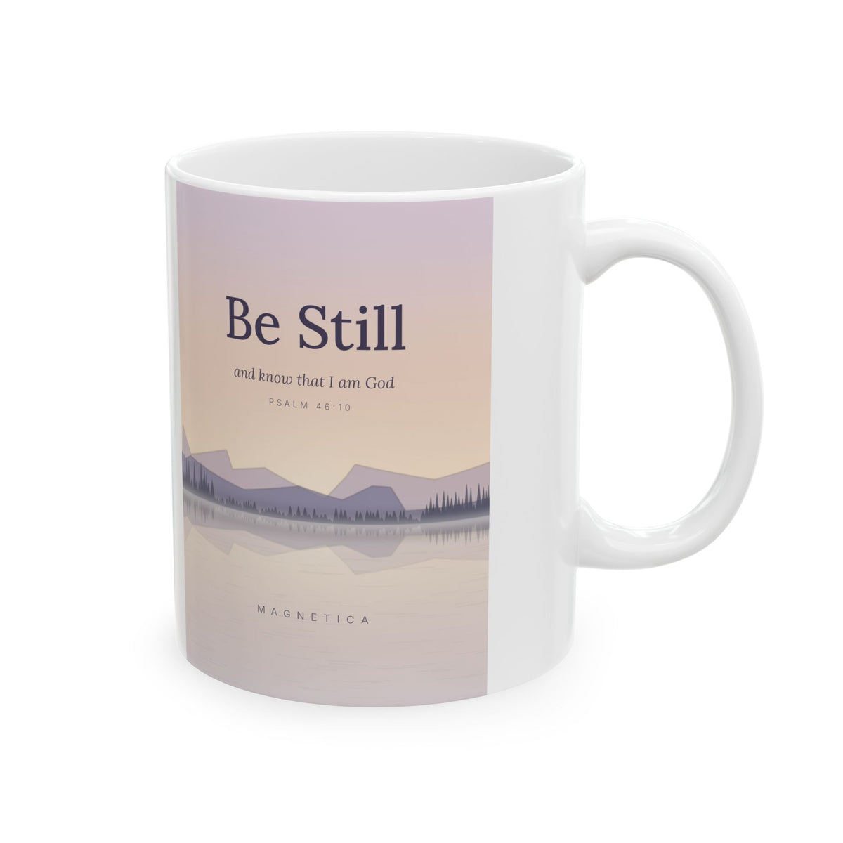 Be Still — Psalm 46:10 Ceramic Mug, 11oz