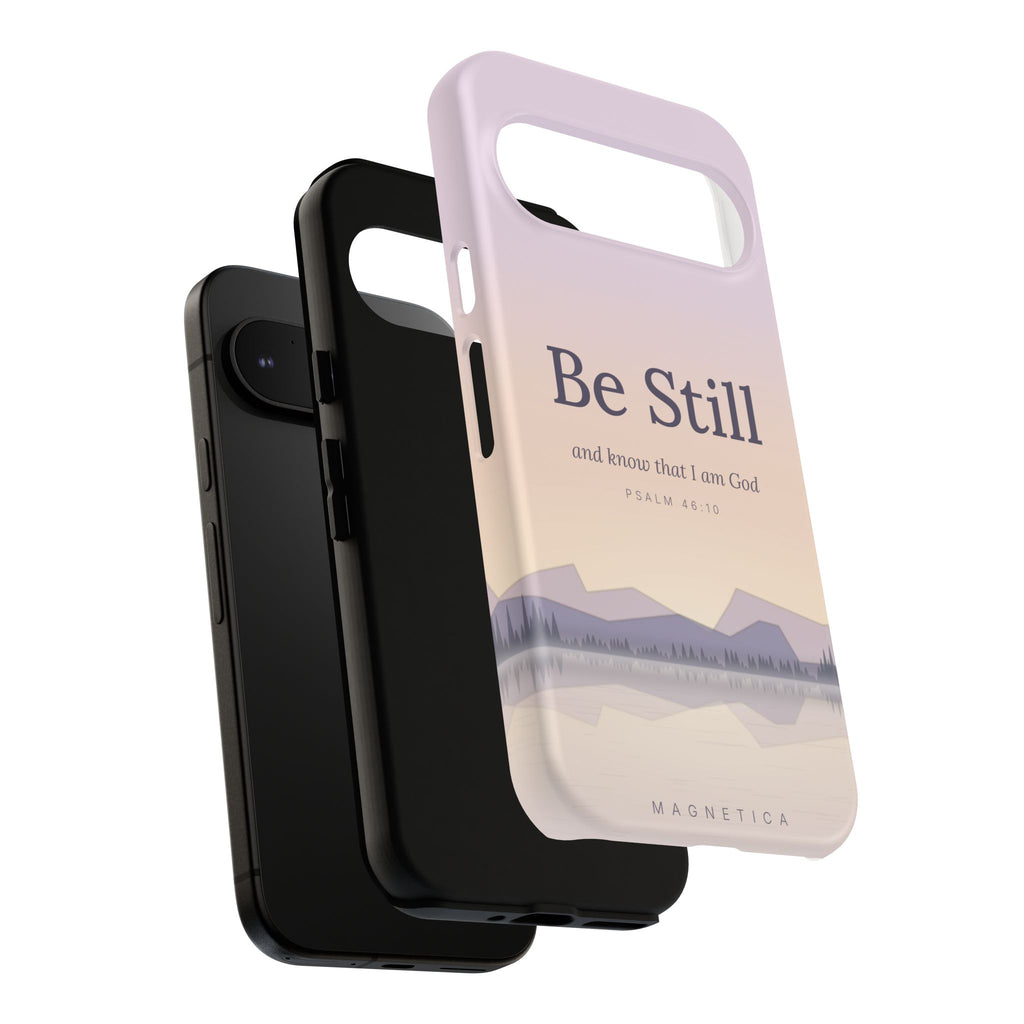 Be Still — Psalm 46:10 Tough Phone Case | iPhone, Samsung & Pixel
