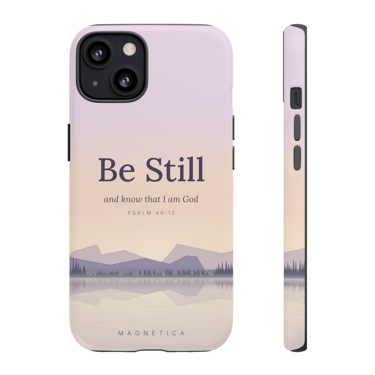 Be Still — Psalm 46:10 Tough Phone Case | iPhone, Samsung & Pixel