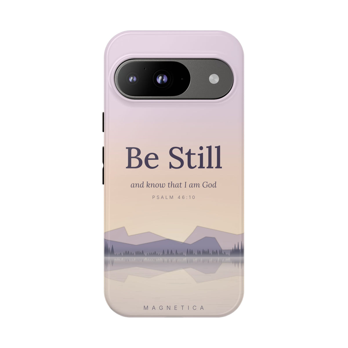 Be Still — Psalm 46:10 Tough Phone Case | iPhone, Samsung & Pixel