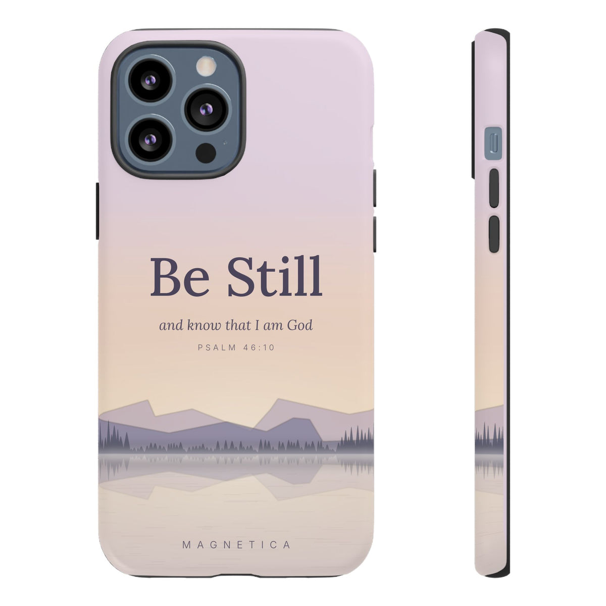 Be Still — Psalm 46:10 Tough Phone Case | iPhone, Samsung & Pixel