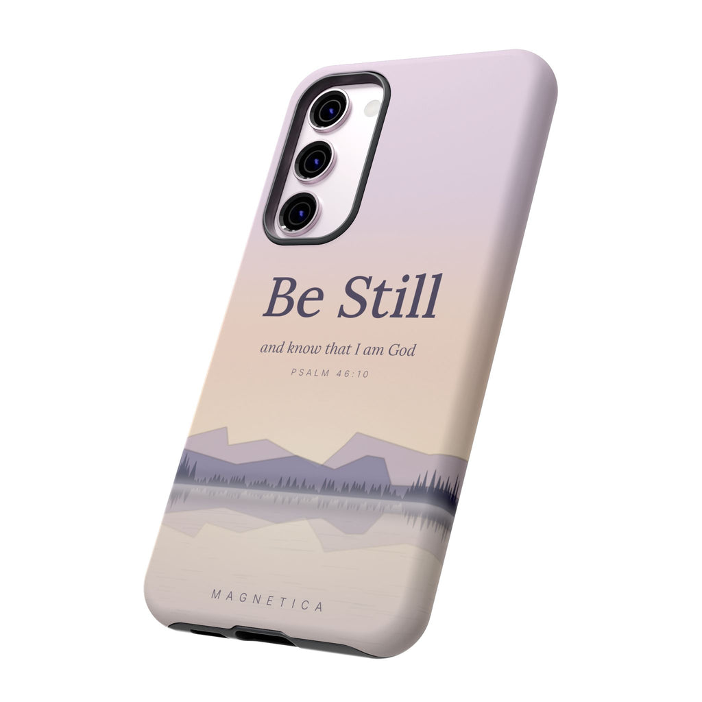 Be Still — Psalm 46:10 Tough Phone Case | iPhone, Samsung & Pixel