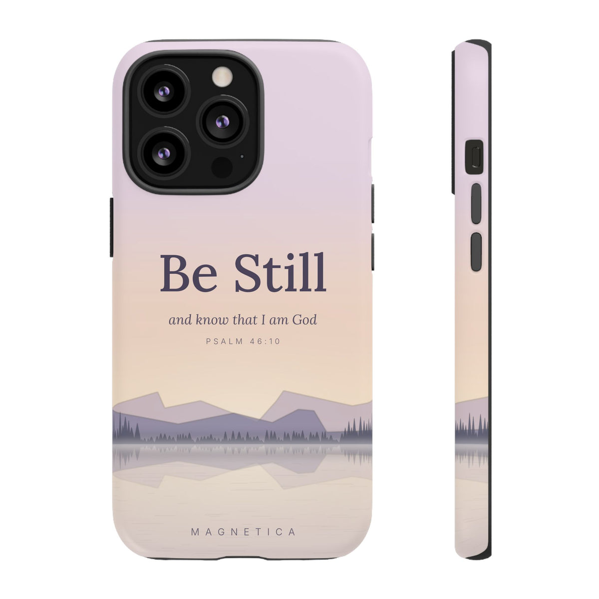 Be Still — Psalm 46:10 Tough Phone Case | iPhone, Samsung & Pixel